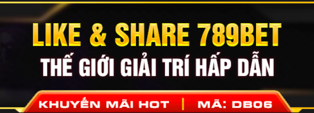 Like Và Share 789BET - Nhận Ngay Nhiều Phần Quà Hấp Dẫn