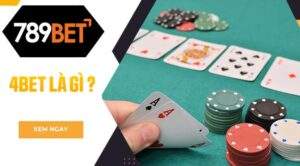 789 giải đáp 4bet là gì