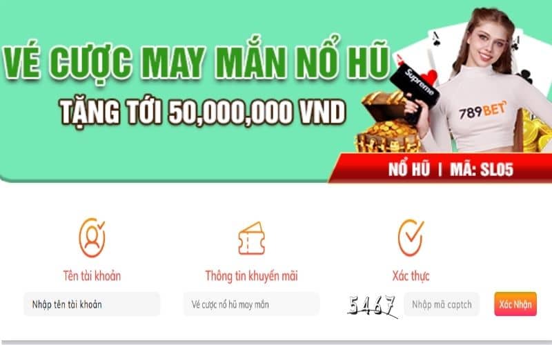 Cách thức nhận khuyến mãi vé cược may mắn nổ hũ